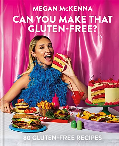 Can You Make That Gluten-free? By Megan Mckenna – Axel Books