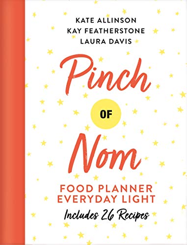 Pinch of Nom Food Planner: Everyday Light by Laura Davis, Kay Featherstone & Kate Allinson