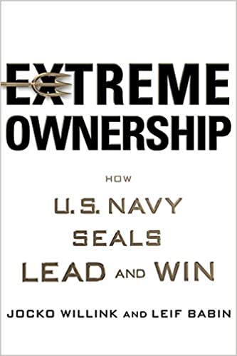 Extreme Ownership: How U.S. Navy SEALs Lead and Win