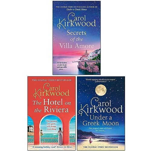 Carol Kirkwood Collection 3 Books Set (Secrets of the Villa Amore , The Hotel on the Riviera, Under A Greek Moon)