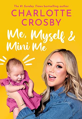 Me, Myself and Mini Me By Charlotte Crosby