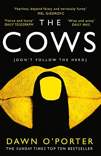 The Cows Book: Bold, Brilliant & Hilarious Sunday Times Bestseller | Must-Read Fiction, Empowering, Funny & Inspiring Novel