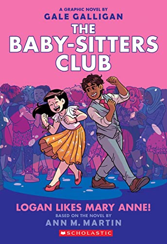 Logan Likes Mary Anne, Volume 8 (The Babysitters Club Graphic Novel)