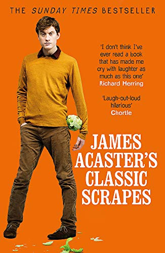 James Acaster's Classic Scrapes