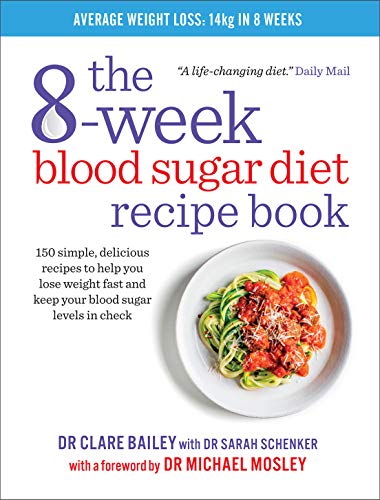 The 8-Week Blood Sugar Diet Cookbook: Quick & Delicious Recipes for Healthy Weight Loss and Balanced Living