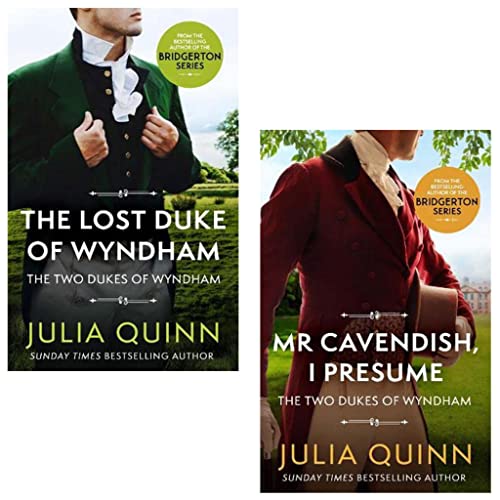 Julia Quinn Two Dukes of Wyndham Series 2-Book Collection – The Lost Duke of Wyndham & Mr. Cavendish, I Presume | Regency Romance & Historical Fiction