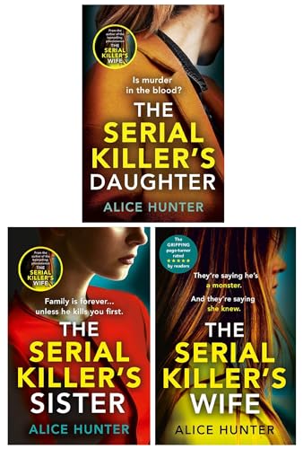 The Serial Killer Series 3 Books Collection Set by Alice Hunter (The Serial Killers Wife, The Serial Killers Daughter & The Serial Killers Sister)