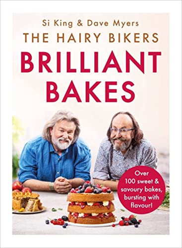 The Hairy Bikers Brilliant Bakes By Si King & Davy Myers