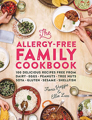 The Allergy-Free Family Cookbook by Fiona Heggie & Ellie Lux | Healthy, Allergy-Friendly Recipes for Easy Family Meals & Kid-Friendly Cooking