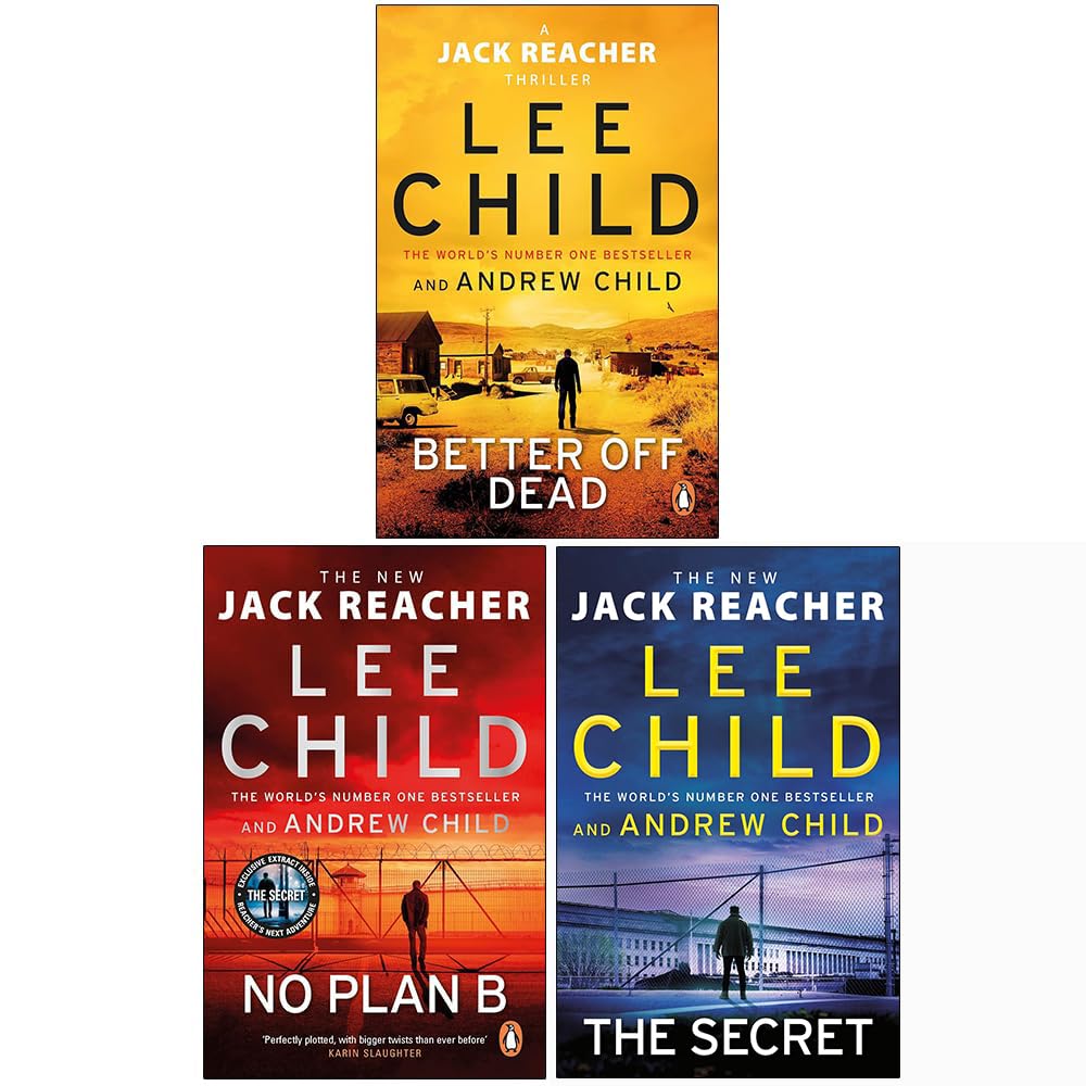 Jack Reacher Series (26-28) Collection 3 Books Set By Lee Child (Better Off Dead, No Plan B and The Secret)