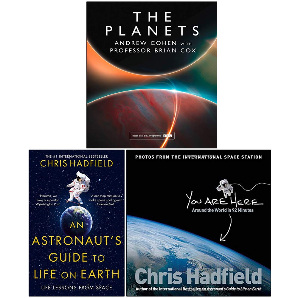 The Planets [Hardcover], An Astronaut's Guide To Life On Earth, You Are Here 3 Books Collection Set