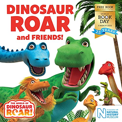 Dinosaur Roar and Friends! : World Book Day 2022 By Peter Curtis