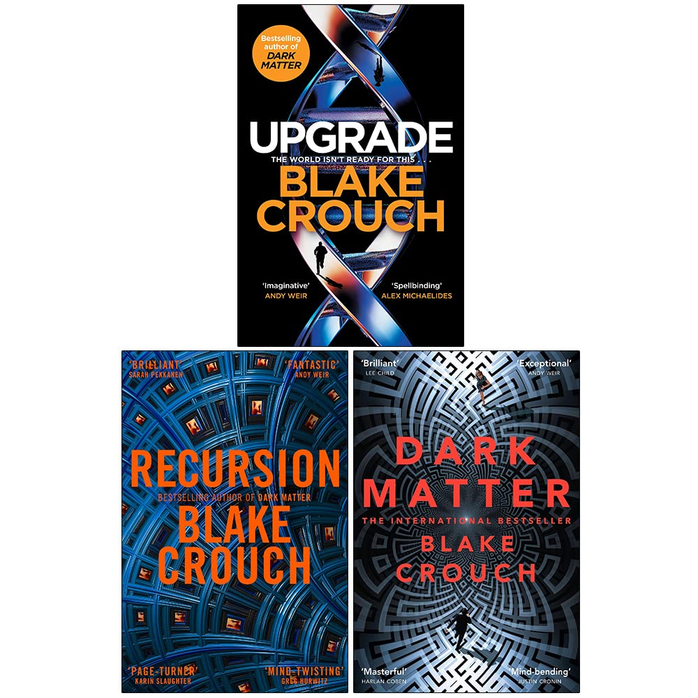 Blake Crouch Collection 3 Books Set (Upgrade, Recursion, Dark Matter)