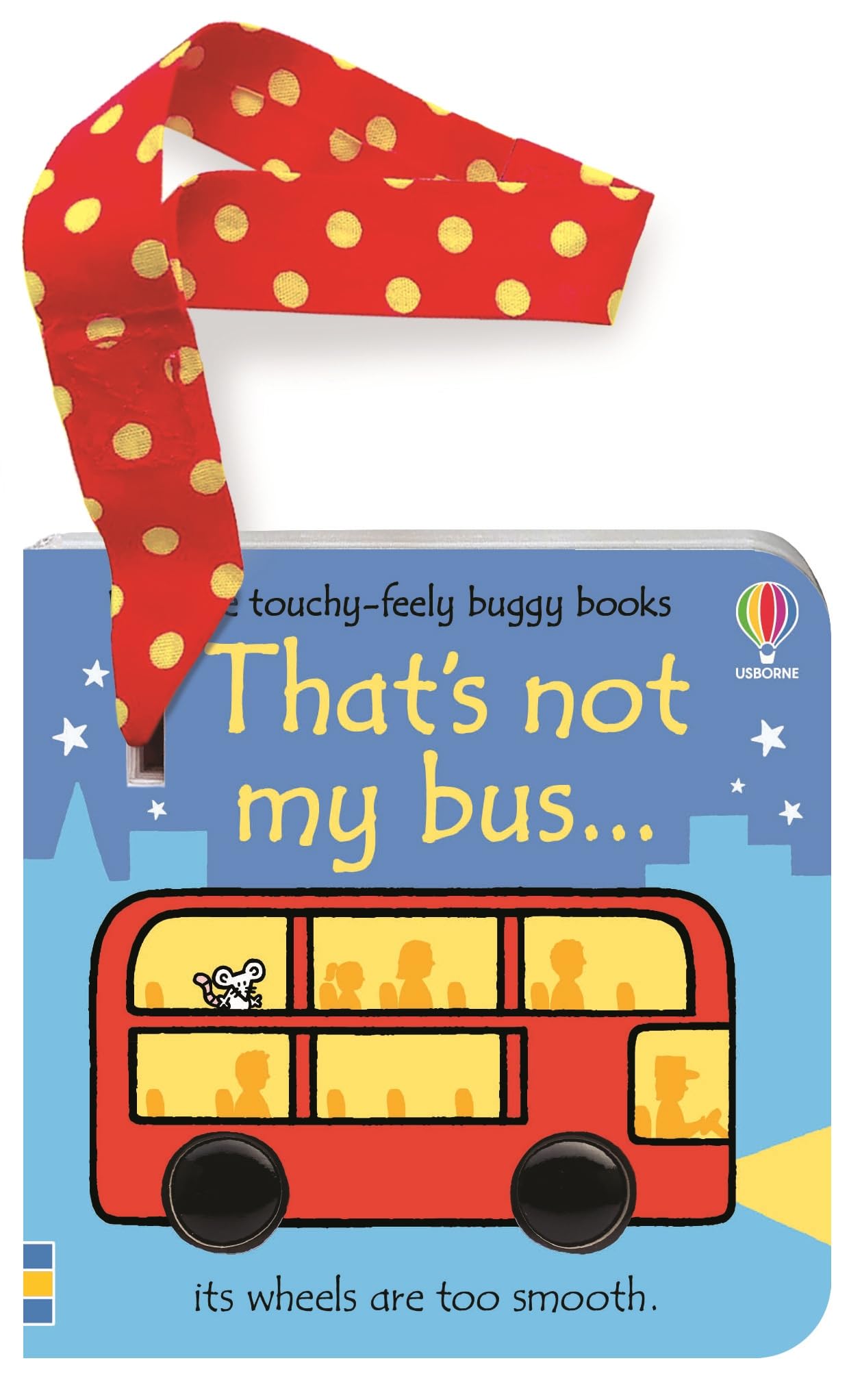 Usborne Touchy Feely That's Not My Bus Buggy Book by Fiona Watt & Rachel Wells