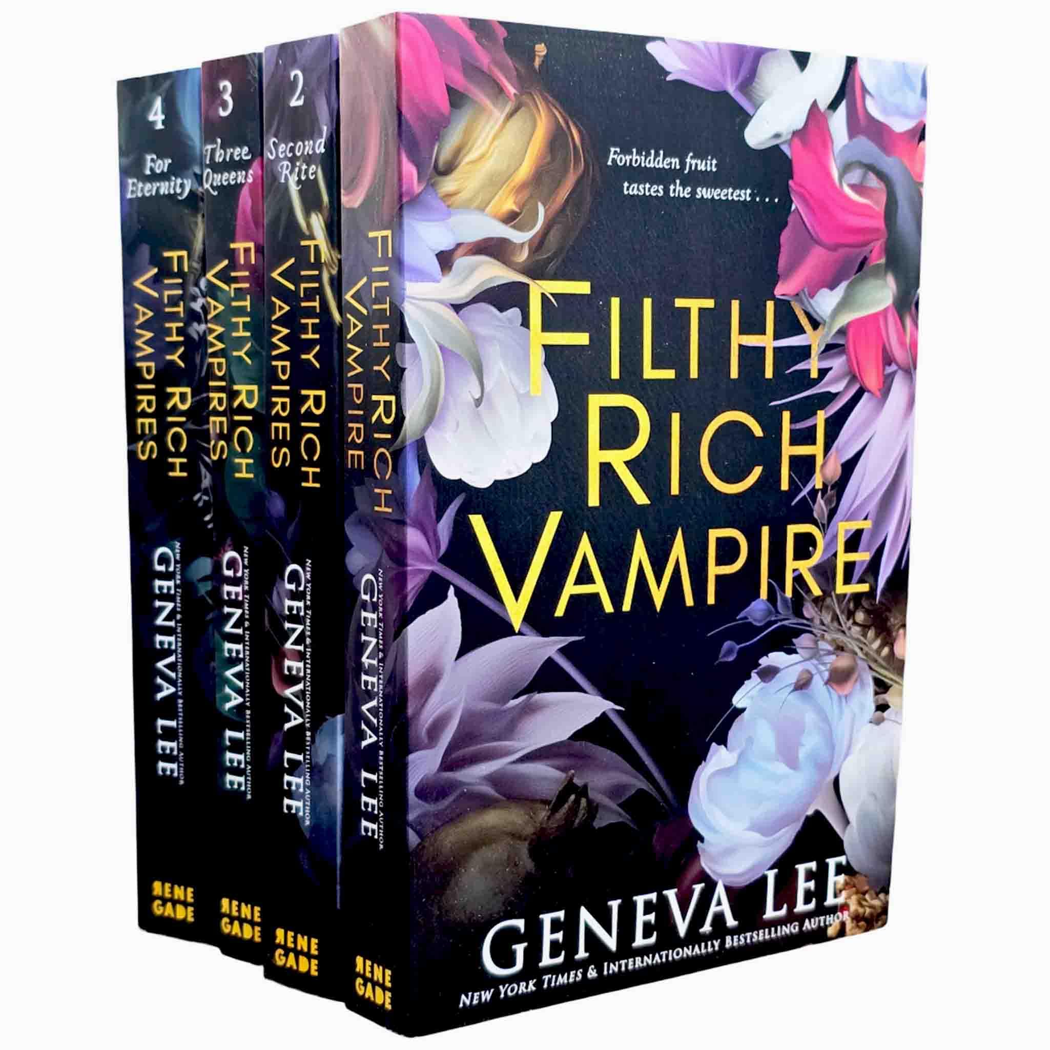 Filthy Rich Vampires Series By Geneva Lee 4 Books Collection Set (Filthy Rich Vampire, Second Rite, Three Queens and For Eternity)