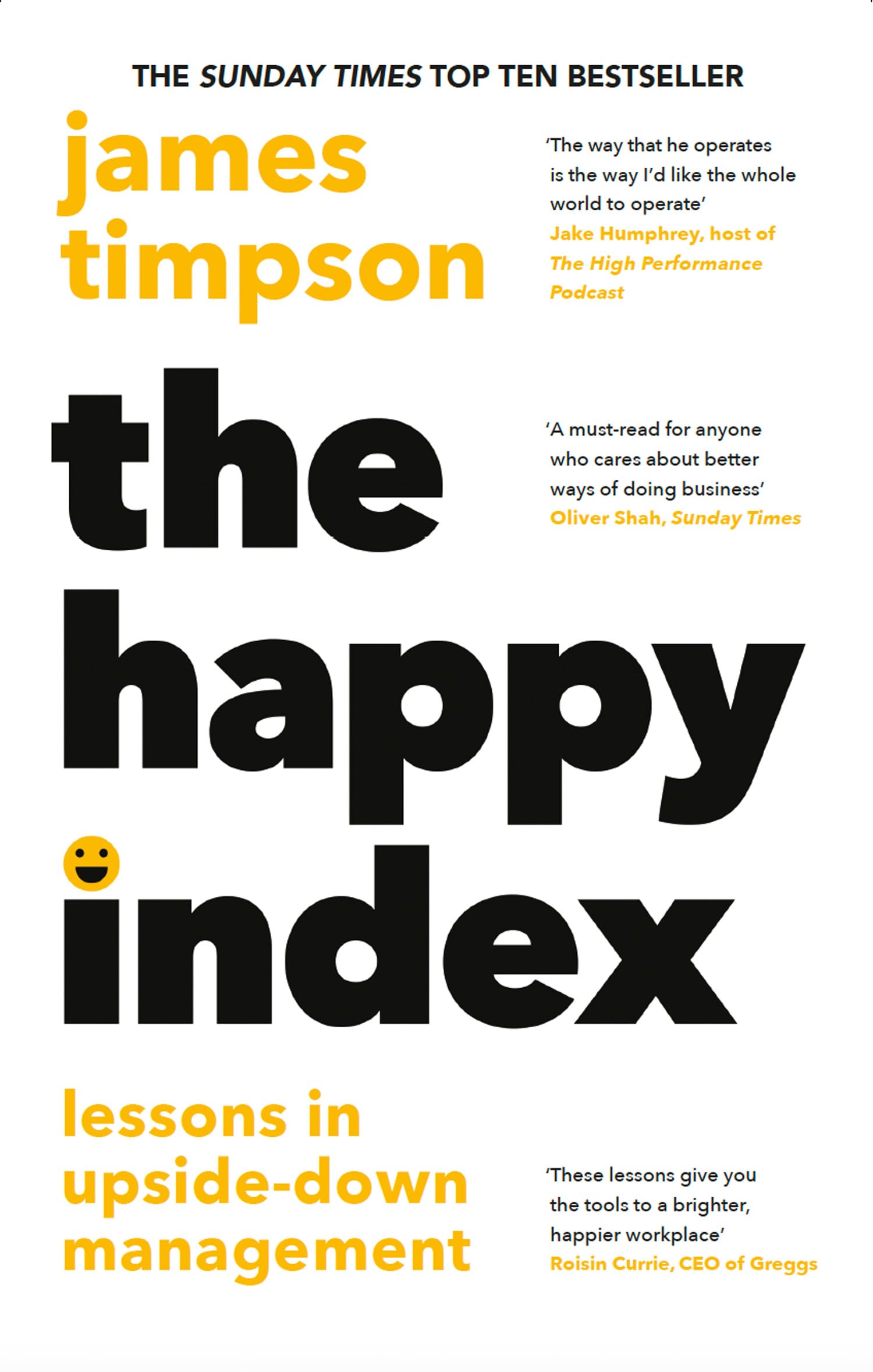 The Happy Index: Bestselling practical leadership advice for a happier workforce and better results