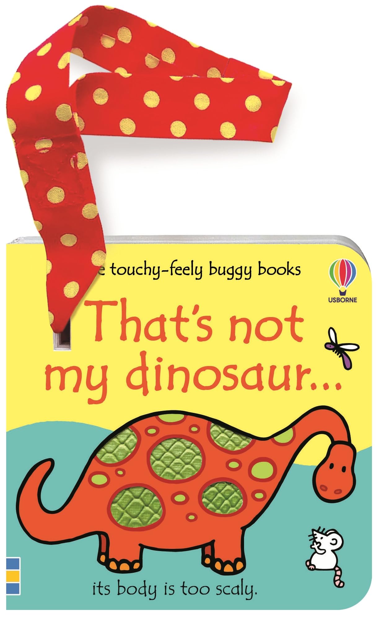 Usborne Touchy Feely That's Not My Dinosaur Buggy Book by Fiona Watt & Rachel Wells