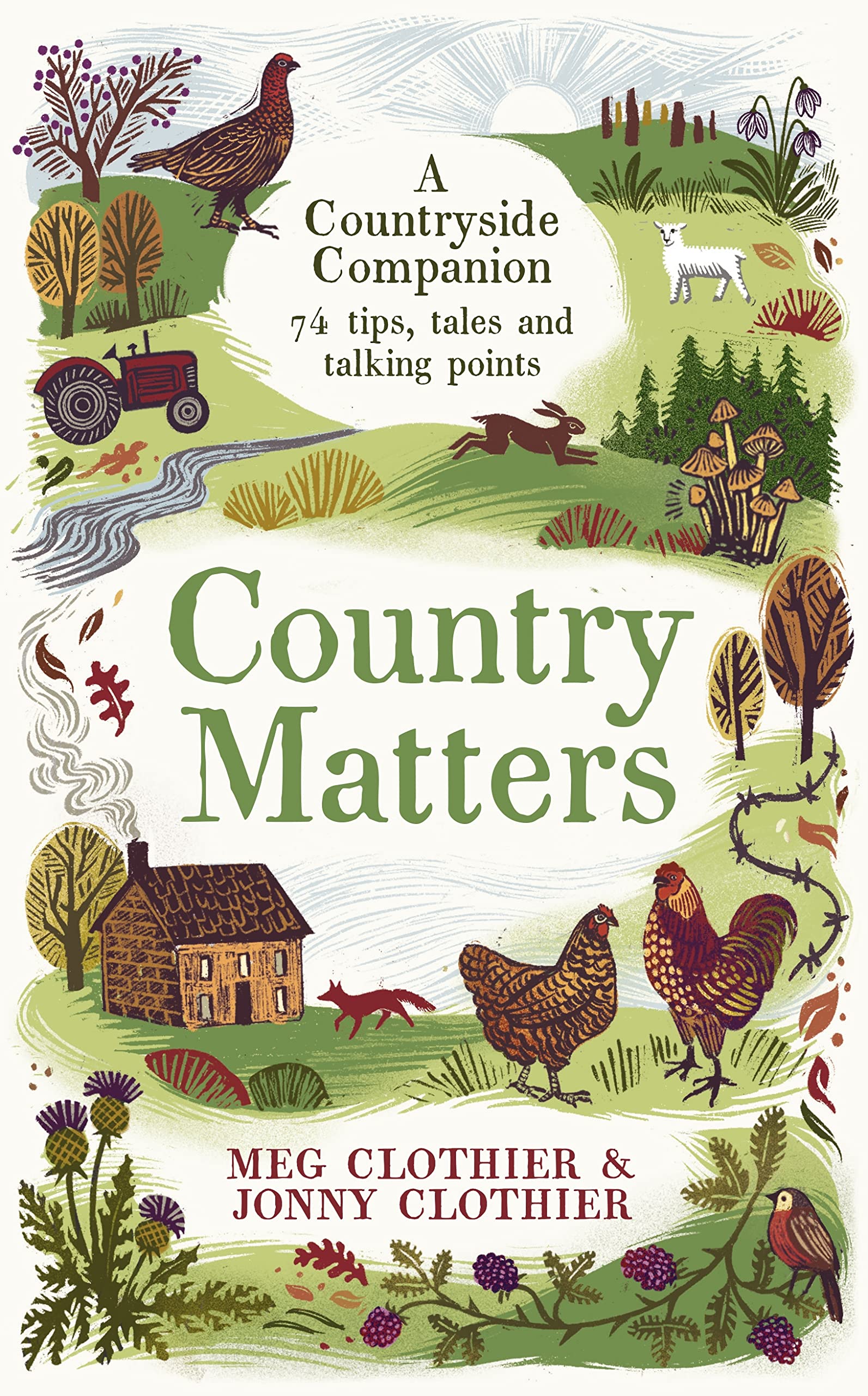 Country Matters: A Countryside Companion - 74 Tips, Tales, and Talking Points for Outdoor Enthusiasts and Nature Lovers