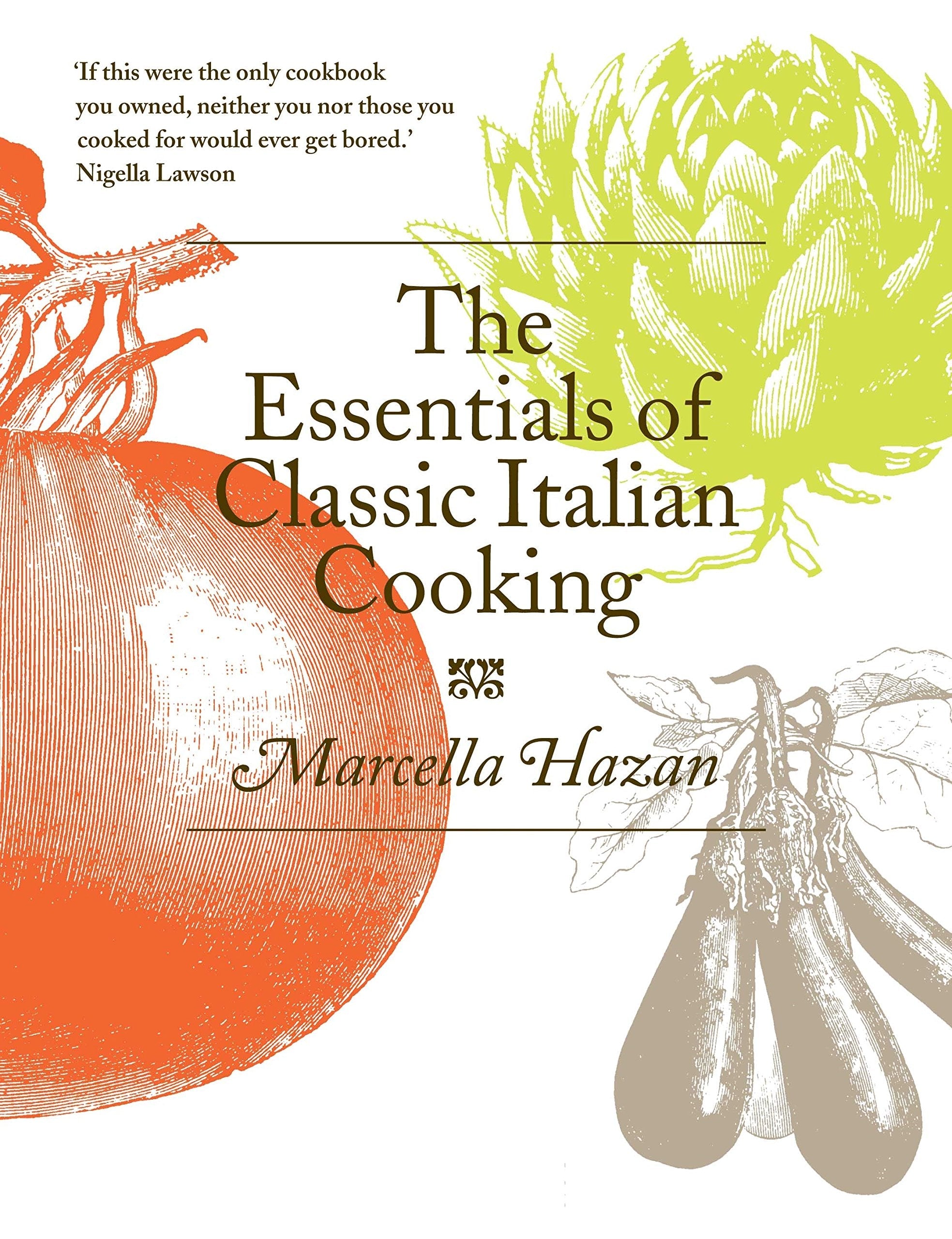 The Essentials of Classic Italian Cooking by Marcella Hazan: Your Go-To Book for Italian Cuisine