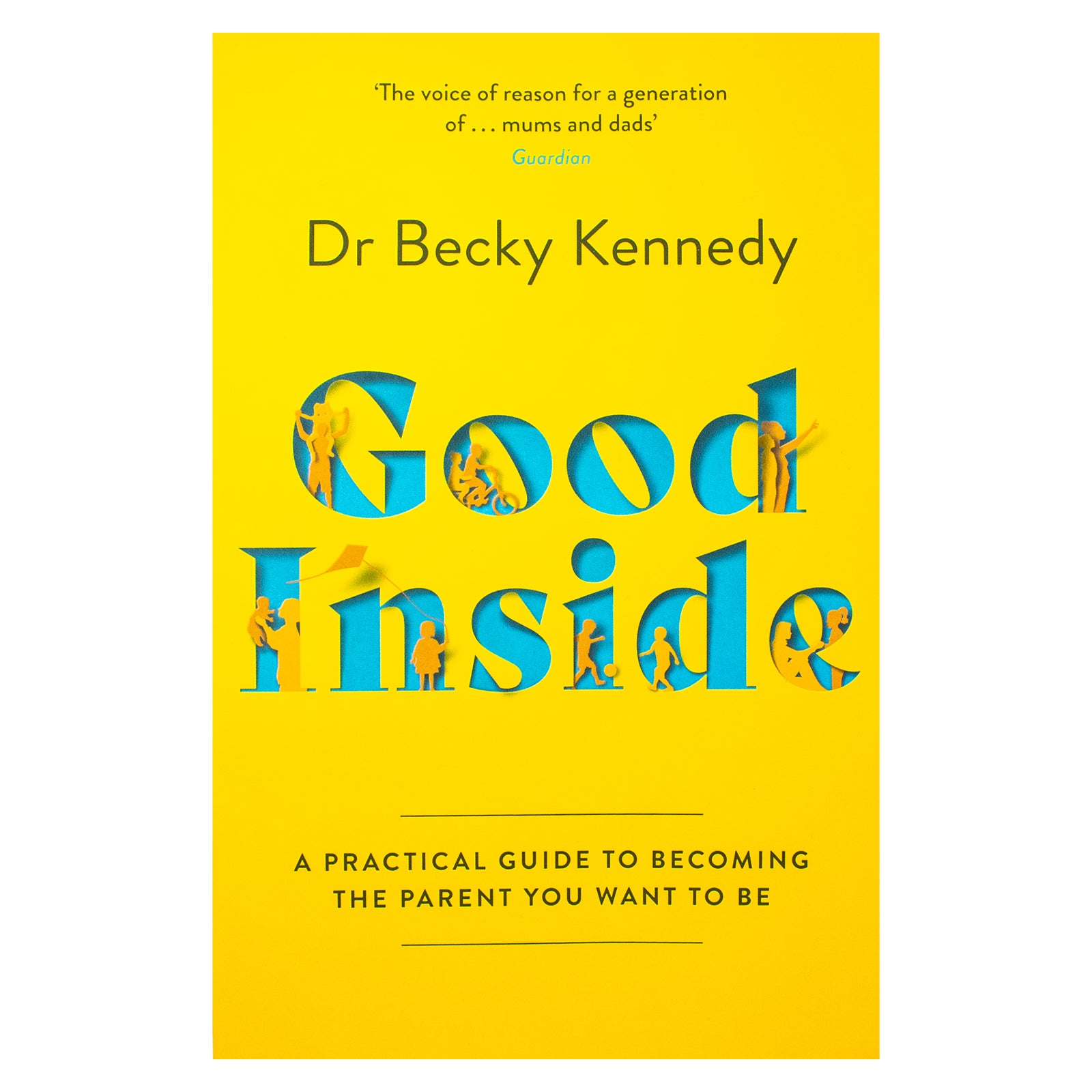 Good Inside, The brand new gentle parenting guide for fans of Philippa Perry By Dr Becky Kennedy