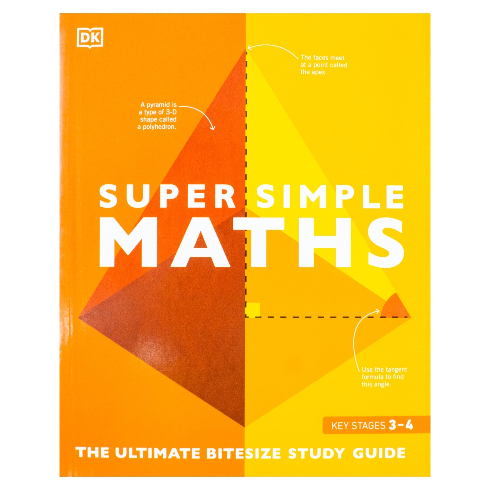 Super Simple Maths: The Ultimate Bitesize Study Guide