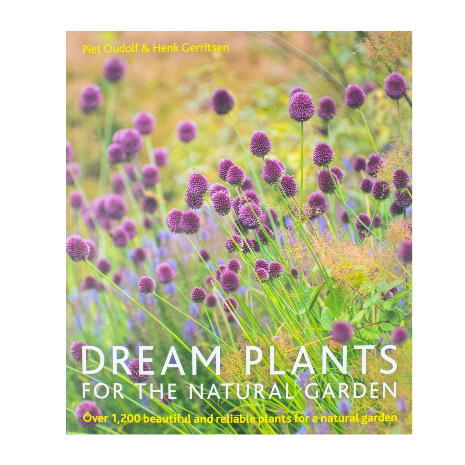 Dream Plants for the Natural Garden Book: Eco-Friendly Gardening, Perennials, Landscape Design & Horticulture – By Piet Oudolf & Henk Gerritsen