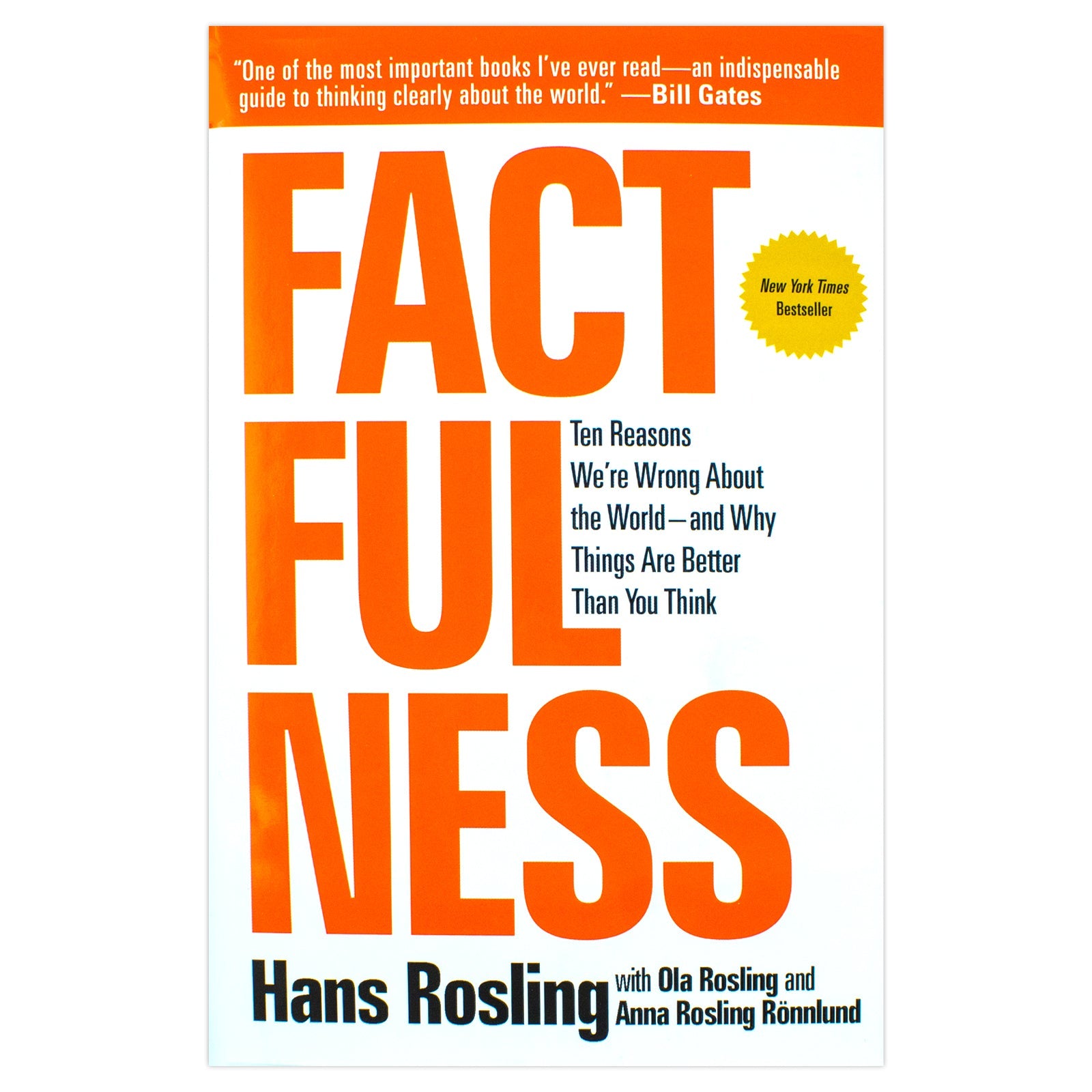 Factfulness: Ten Reasons We're Wrong About The World - And Why Things Are Better By Hans Rosling