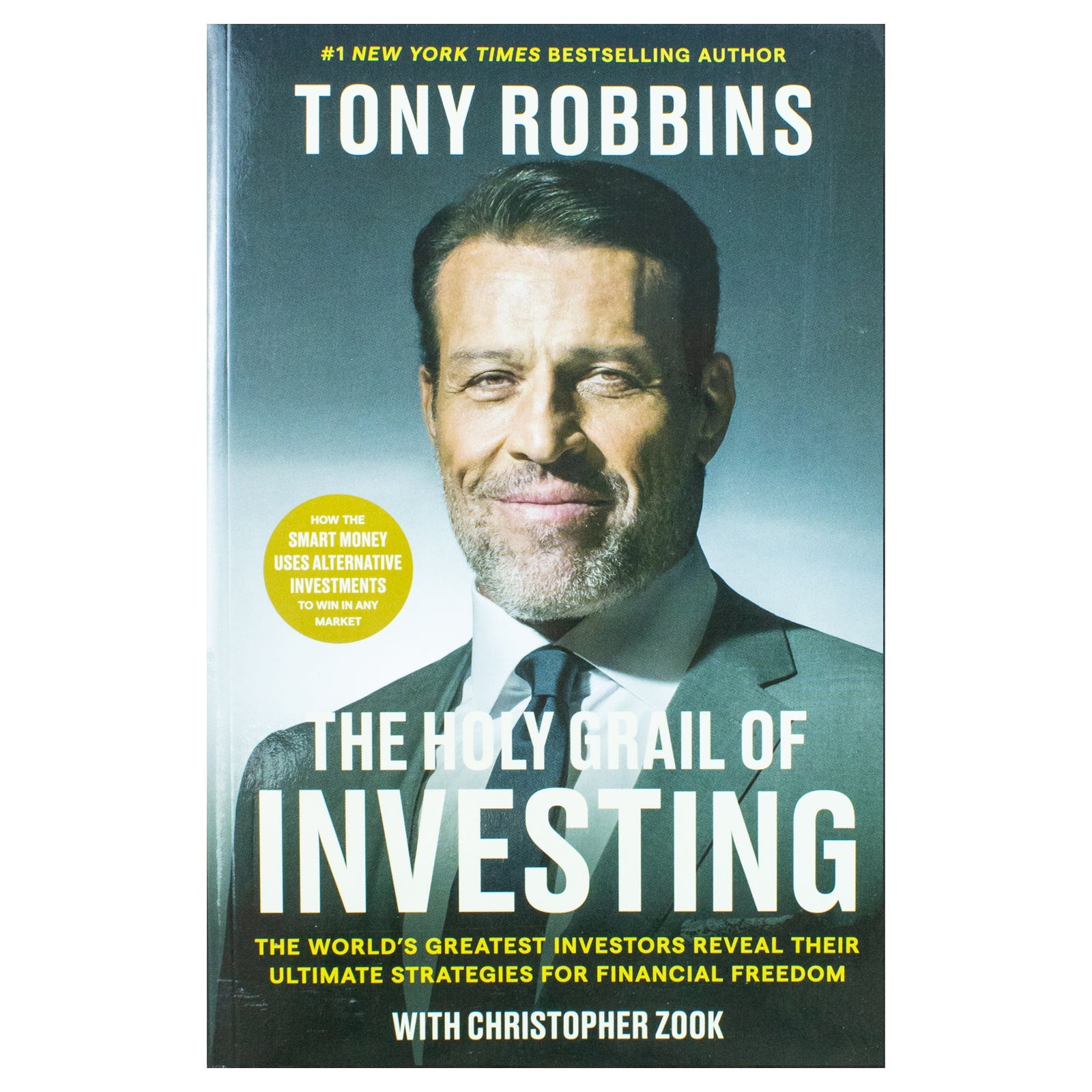 The Holy Grail of Investing: The World's Greatest Investors Reveal Their Ultimate Strategies for Financial Freedom By Tony Robbins