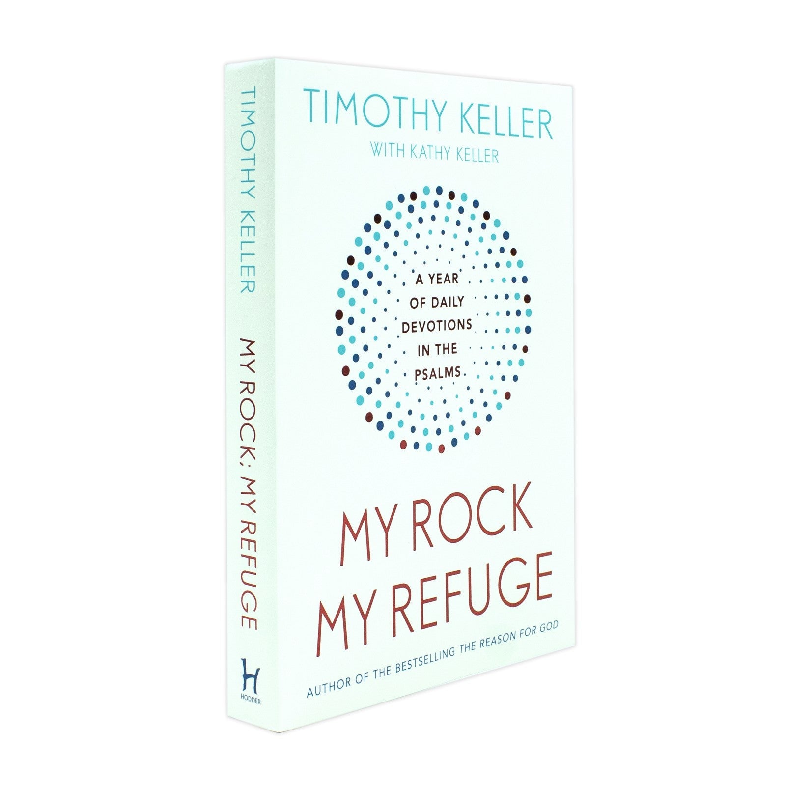 My Rock; My Refuge: A Year of Daily Devotions in the Psalms (US title: The Songs of Jesus)