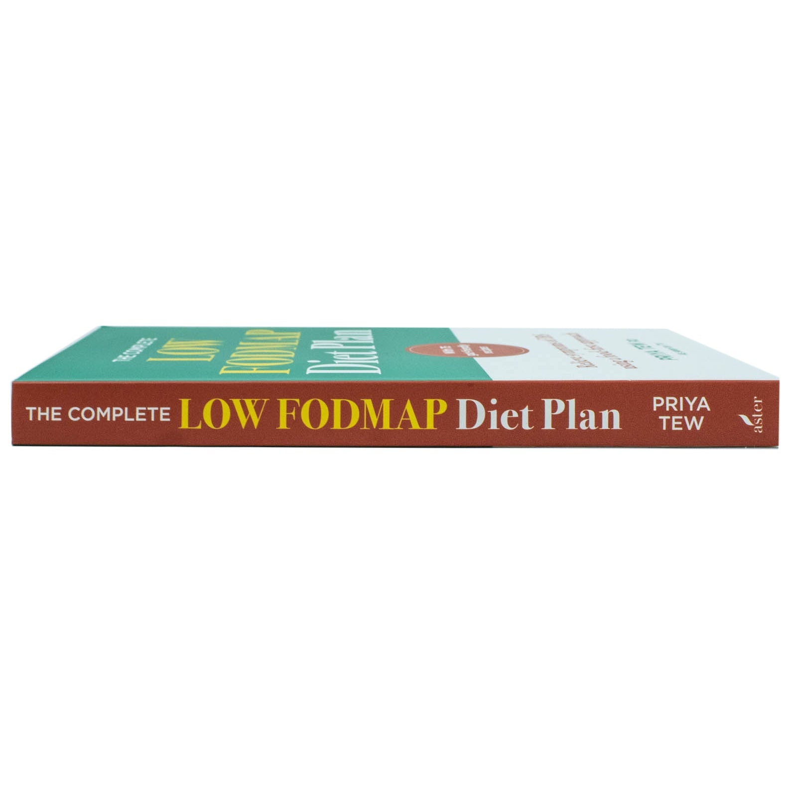 The Complete Low FODMAP Diet Plan: Relieve symptoms of IBS using a food-first approach by Priya Tew