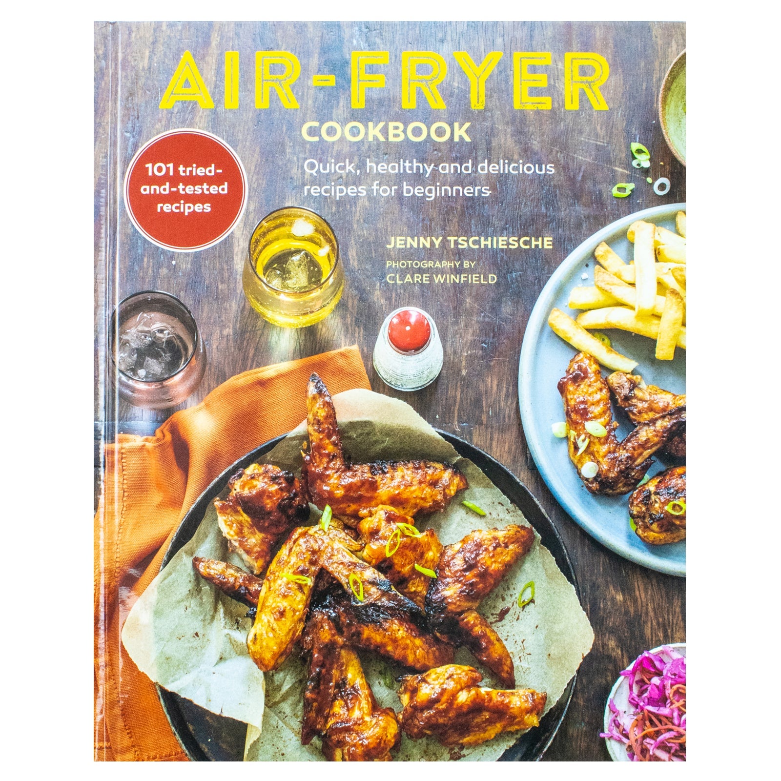 Air-fryer Cookbook: Quick, healthy and delicious recipes for beginners By Jenny Tschiesche