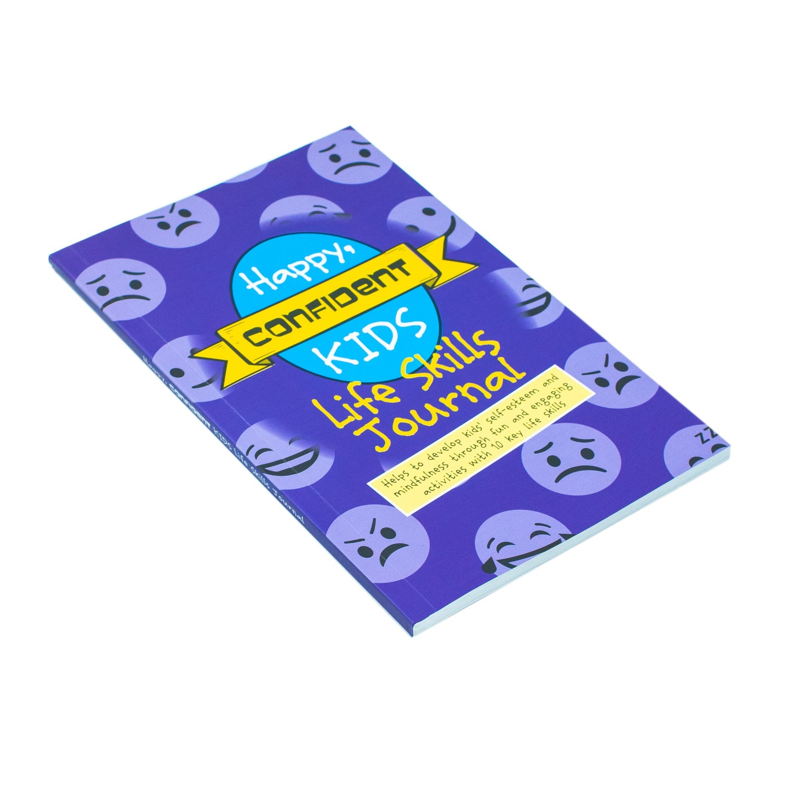 Happy, Confident Kids Life Skills Journal: Helps to develop kids' self-esteem and mindfulness through fun and engaging activities with 10 key life skills