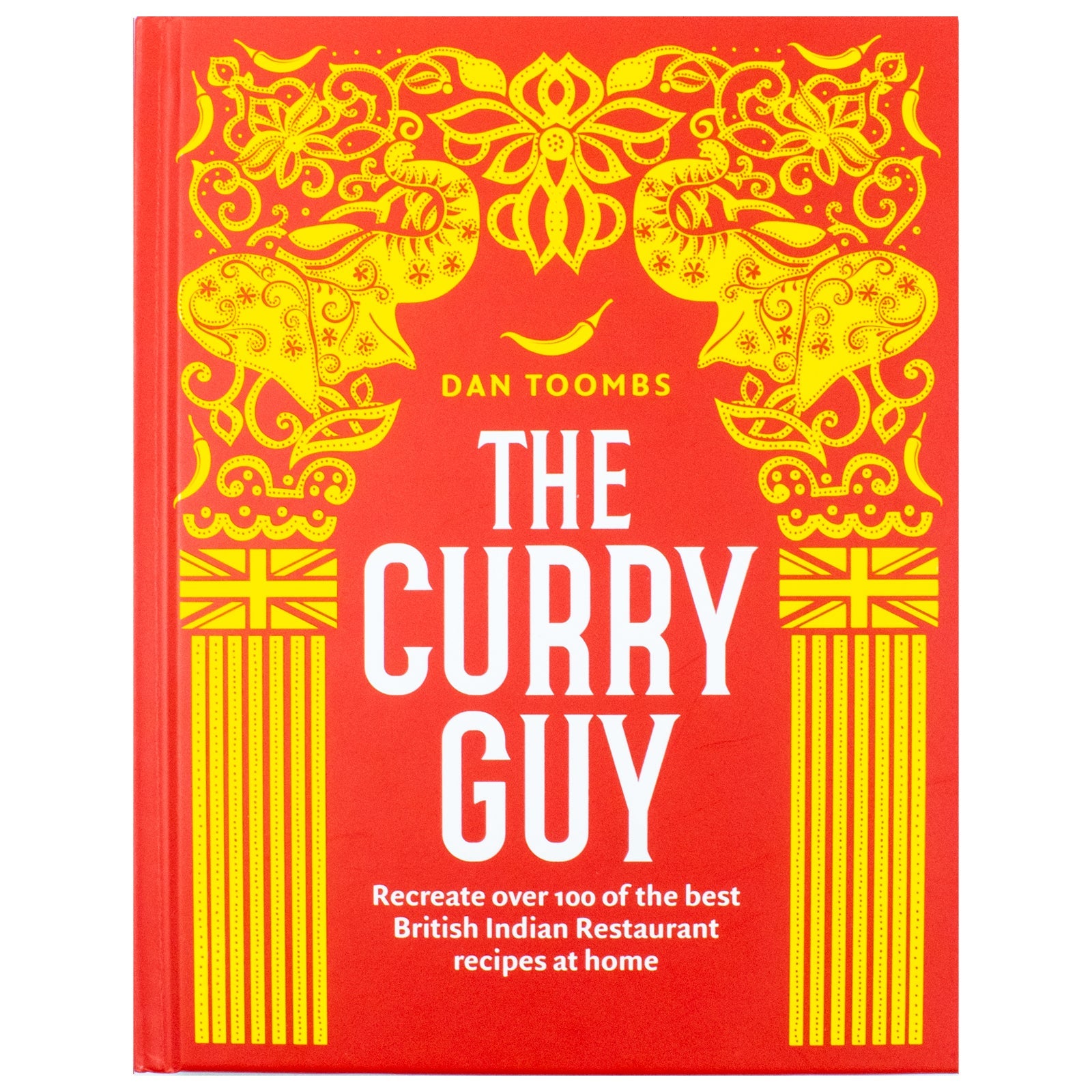 The Curry Guy Book: Recreate Over 100 Popular British Indian Restaurant Recipes at Home by Dan Toombs – Easy, Flavorful Cooking with Chef Tips