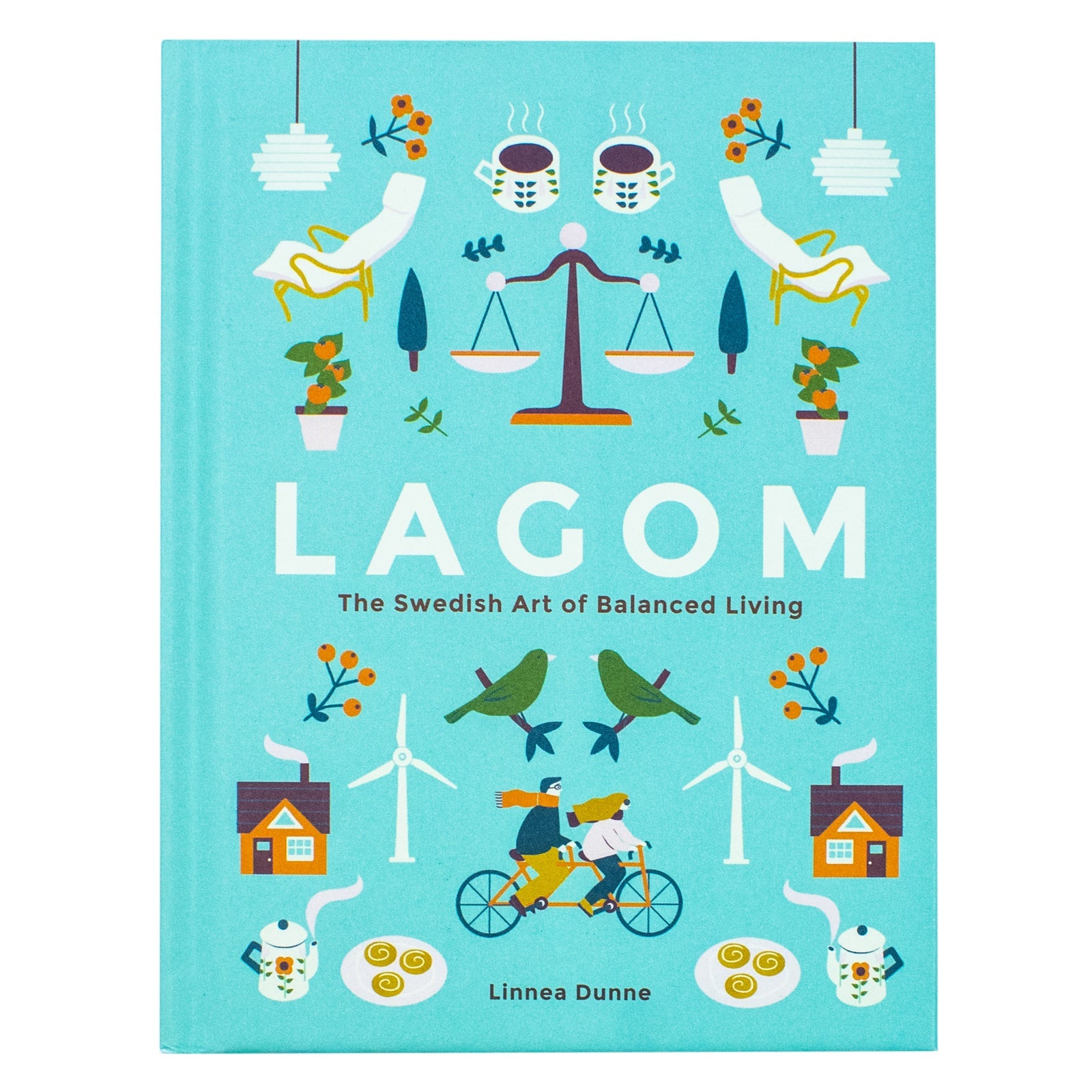 Lagom: The Swedish Art of Balanced Living | A Book on Simplicity, Mindfulness, Well-Being & Happiness – Self-Help, Sustainability & Home Design