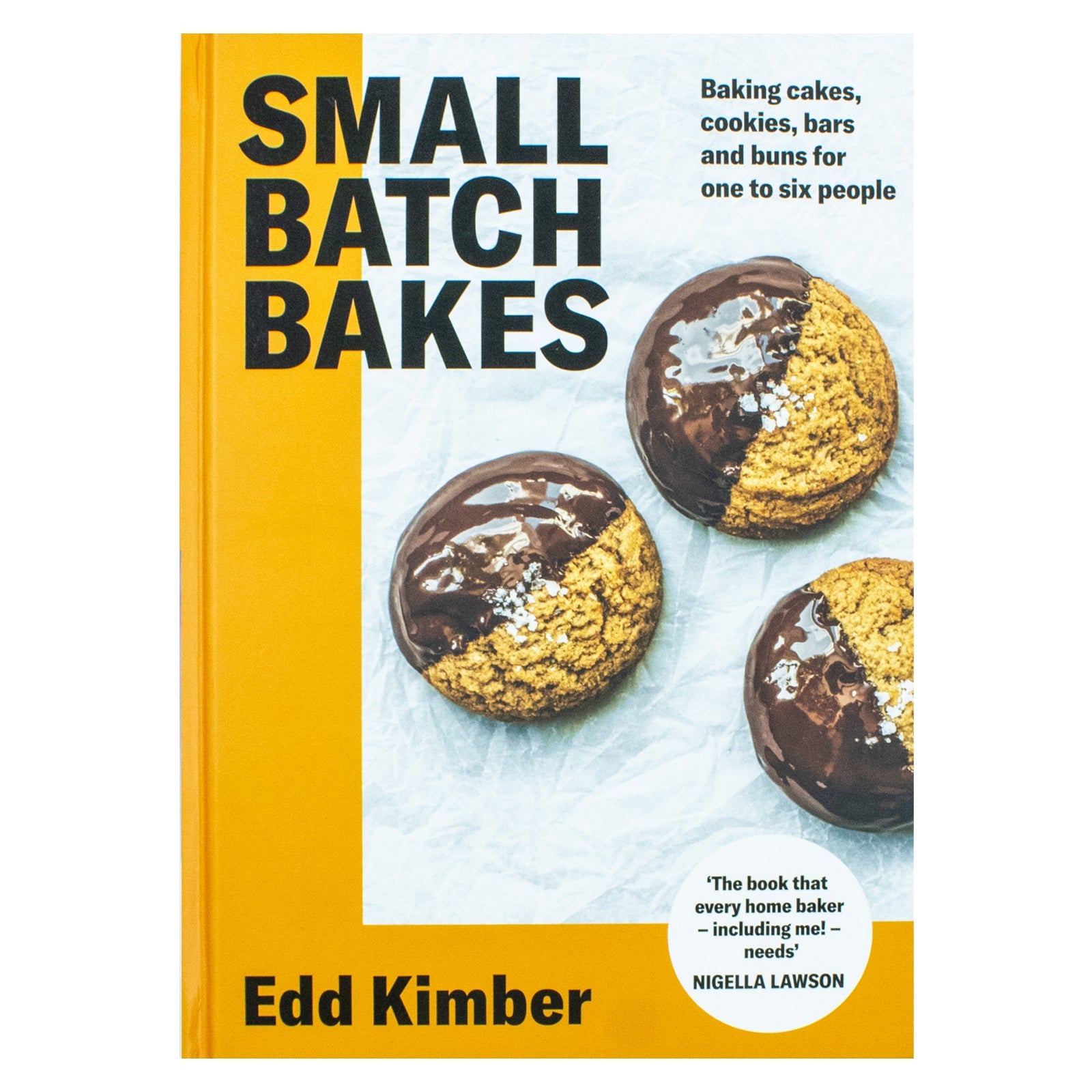 Small Batch Bakes: Baking cakes, cookies, bars and buns for one to six people (Edd Kimber Baking Titles)