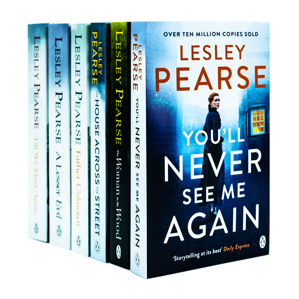 Lesley Pearse 6 Books Collection Set (You'll Never, The Woman in the Wood, The House Across, Father Unknown, A Lesser, Till We Meet)