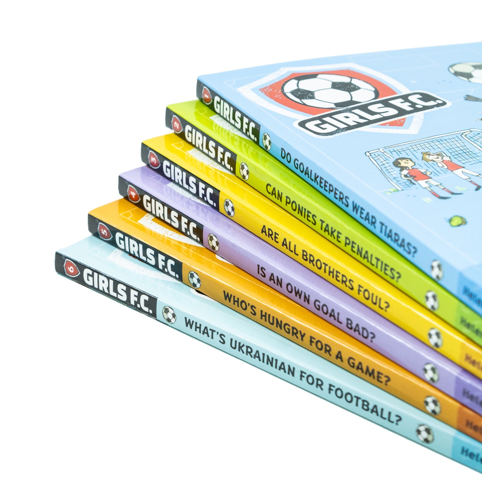 Girls FC Collection 6 Football Books Set by Helena Pielichaty (Do Goalkeepers Wear Tiaras?, Can Ponies Take Penalties?, Are All Brothers Foul?, Is An Own Goal Bad?, Who Hungry for a Game, Waht's Ukrainian for Football?)