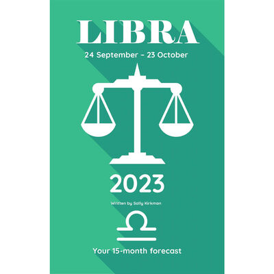 Your Horoscope 2023 Book Libra 15 Month Forecast- Zodiac Sign, Future Reading By Sally Kirkman)