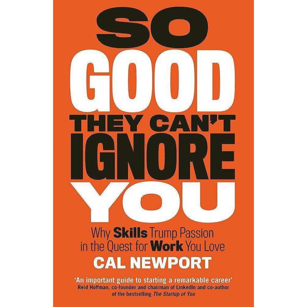 So Good They Can't Ignore You Mind By Cal Newport