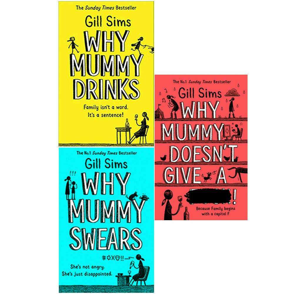 Gill Sims Why Mummy Drinks 3 Books Collection Set Doesn’t Give A, Swears