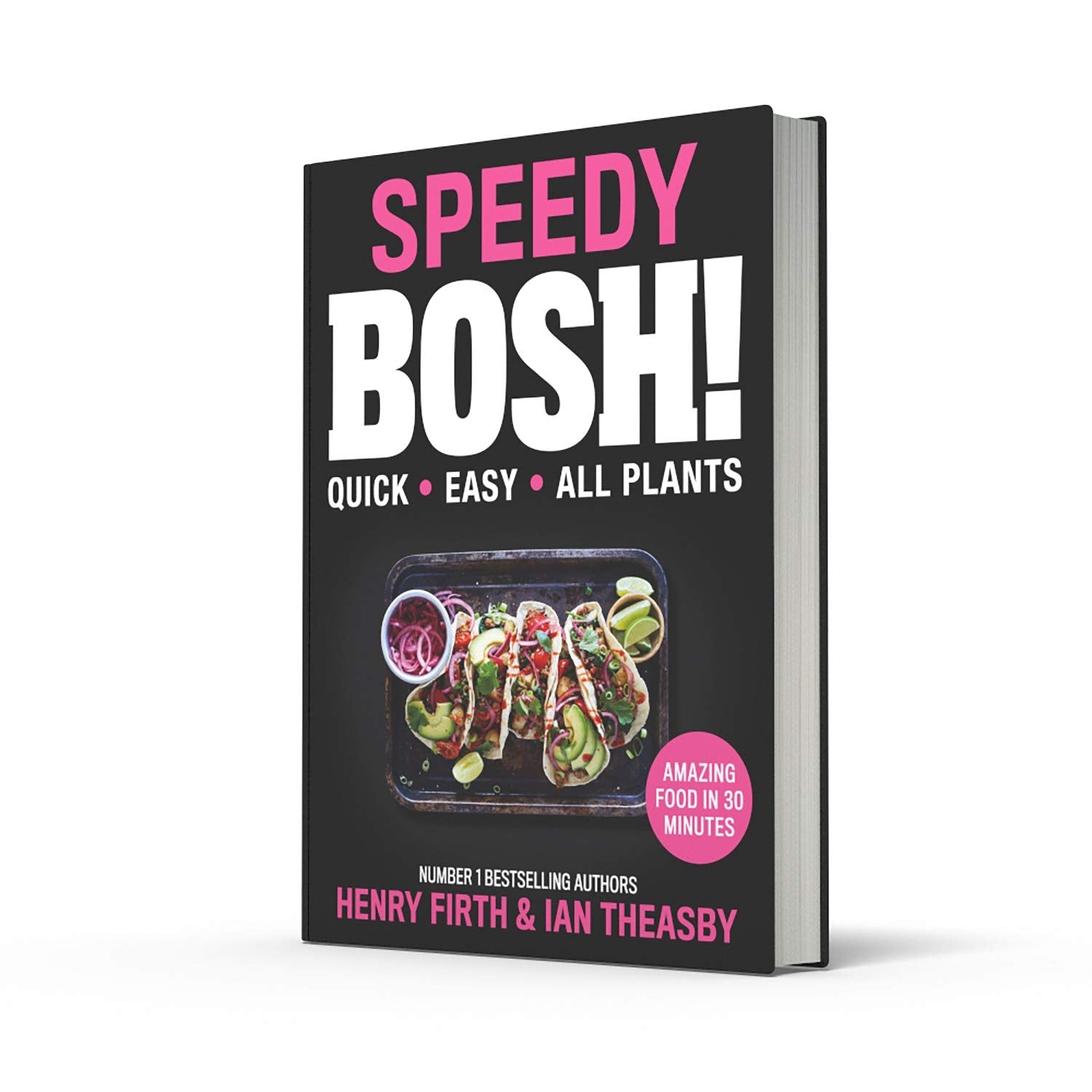 Speedy BOSH!: Over 100 Quick and Easy Plant-Based Recipes - Healthy, Vegan Cookbook for Nutritious Meals, Dietary Cooking & Fresh Ingredients Ideas